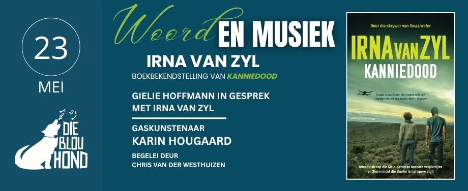 Woord &amp; Musiek met Irna van Zyl - Boekbekendstelling van Kanniedood